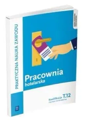 Pracownia hotelarska. Obsługa gości... Kw.T.12 - Witold Drogoń, Bożena Granecka-Wrzosek