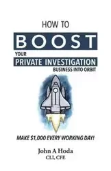 How To Boost Your Private Investigation Business - John Andrew Hoda