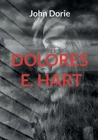 Dolores E. Hart - Dorie John