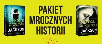 Pakiet mrocznych historii (Kłamca..., Ta, która przeżyła) - Jackson Lisa