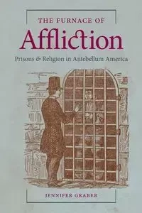 The Furnace of Affliction - Jennifer Graber