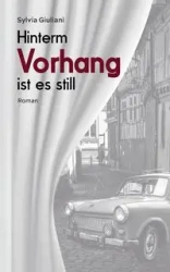 Hinterm Vorhang ist es still - Sylvia Giuliani