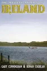 The Mystery Animals of Ireland - Gary Cunningham