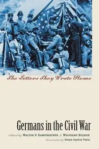 Germans in the Civil War - Kamphoefner Walter D.