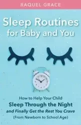 Sleep Routines for Baby and You - Grace Raquel