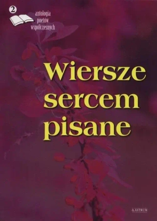 Wiersze sercem pisane 2 - praca zbiorowa