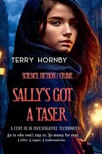 Sally's Got A Taser - Terry Hornby