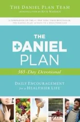 The Daniel Plan 365-Day Devotional - Daniel Plan Team The