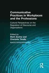 Communicative Practices in Workplaces and the Professions - Zachry Mark