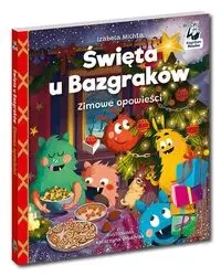 Święta u Bazgraków. Zimowe opowieści. Kapitan Nauka - Izabela Michta