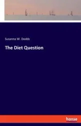 The Diet Question - Susanna W. Dodds