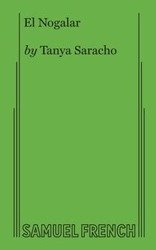 El Nogalar - Tanya Saracho