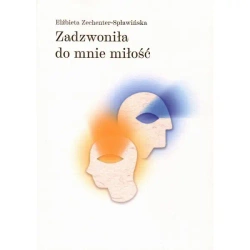 Zadzwoniła do mnie miłość - Elżbieta Zechenter-Spławińska