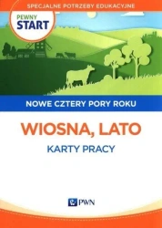 Pewny start. Nowe cztery pory roku. Wiosna, Lato - praca zbiorowa