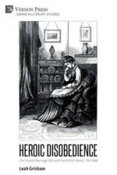 Heroic Disobedience - Leah Grisham