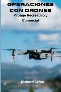 Operaciones con Drones - Richard Skiba