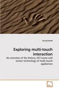 Exploring multi-touch interaction - Kaindl Georg