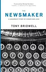 The Newsmaker - Tony Bridwell