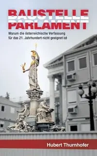 Baustelle Parlament - Hubert Thurnhofer