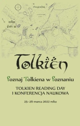 eBook Poznaj Tolkiena w Poznaniu. Tolkien Reading Day i konferencja naukowa – 25-26 marca 2022 roku - PRACA ZBIOROWA
