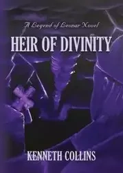HEIR OF DIVINITY - Kenneth Collins