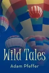 Wild Tales - Adam Pfeffer