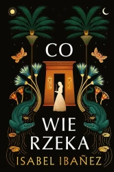 Co wie rzeka - Isabel Ibanez, Ewa Skórska