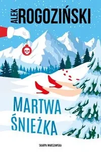 Martwa Śnieżka - Rogoziński Alek