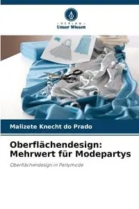 Oberflächendesign - Knecht do Prado Malizete