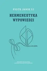 Hermeneutyka wypowiedzi - Piotr Janik SJ