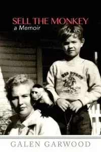 Sell The Monkey, - Galen Garwood