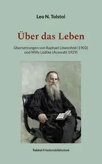 Über das Leben - Leo N. Tolstoi
