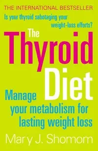 The Thyroid Diet - Mary J. Shomon