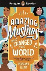 Penguin Readers Level 3: Amazing Muslims Who Changed the World (ELT Graded Reader) - Islam Burhana