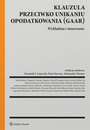 Klauzula przeciwko unikaniu opodatkowania (GAAR) - praca zbiorowa