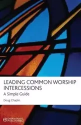 Leading Common Worship Intercessions - Doug Chaplin