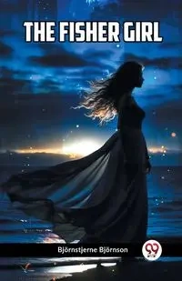 The Fisher Girl - Bjornson Bjornstjerne