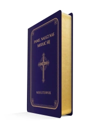 Panie, naucz nas modlić się. Modlitewnik, duże litery, granat (złocone brzegi) - praca zbiorowa