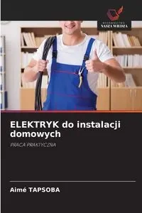 ELEKTRYK do instalacji domowych - Tapsoba Aimé
