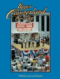 Upper Cumberland Country - William Lynwood Montell