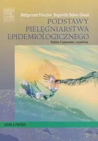 Podstawy pielęgniarstwa epidemiologicznego - Małgorzata Fleischer, Bogumiła Bober-Gheek