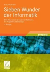 Sieben Wunder der Informatik - Hromkovic Juraj