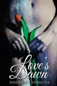 Love's Dawn - Andrew Chiniche