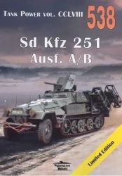 Tank Power VOL. CCLVIII 538. Sd Kfz 251 Ausf. A/B - Janusz Ledwoch