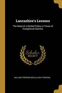 Lancashire's Lessons - Torrens McCullagh Torrens William