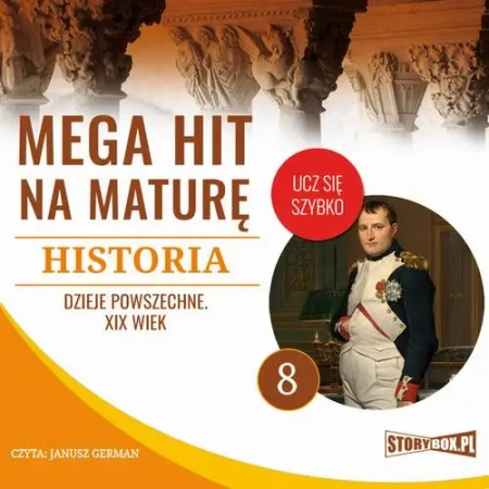audiobook Mega hit na maturę. Historia 8. Dzieje powszechne. XIX wiek - Krzysztof Pogorzelski