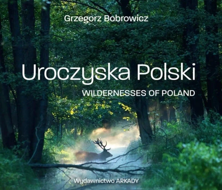 Uroczyska Polski - Grzegorz Bobrowicz, Dagmara Budzbon-Szymańska