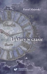 Lektury w czasie - Paweł Majerski