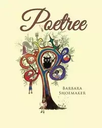 Poetree - Barbara Shoemaker