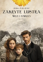 Zakryte lustra T.5 Więzi i powrozy - Ewa Cielesz